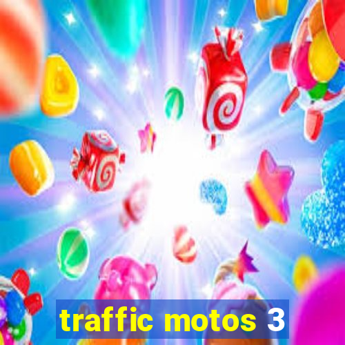 traffic motos 3